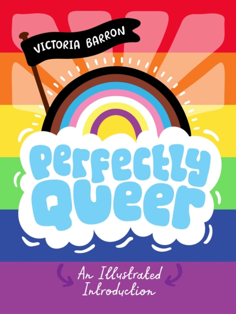 Perfectly Queer : An Illustrated Introduction
