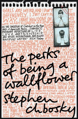 The Perks of Being a Wallflower : the most moving coming-of-age classic by Stephen Chbosky