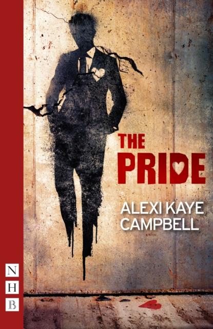 The Pride by Alexi Kaye Campbell