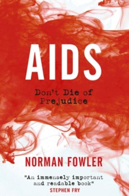 Aids : Don't Die of Prejudice by Norman Fowler