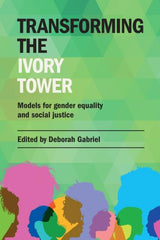 Transforming the Ivory Tower by Deborah Gabriel