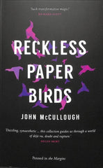 Reckless Paper Birds by John McCullough