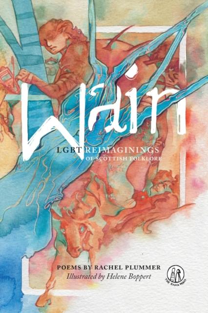 Wain : LGBT reimaginings of Scottish folktales by Rachel Plummer