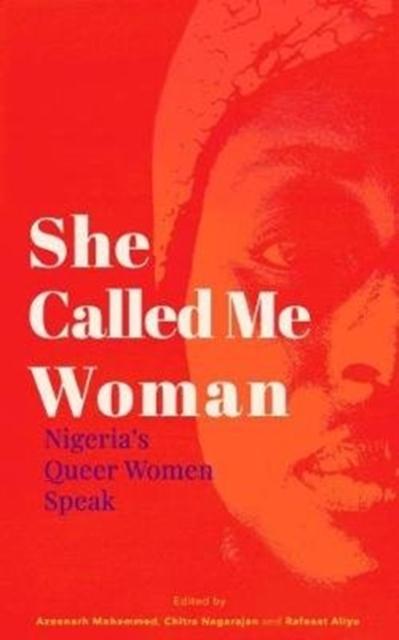 She Called Me Woman by Azeenarh Mohammed