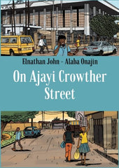 On Ajayi Crowther Street by Elnathan John