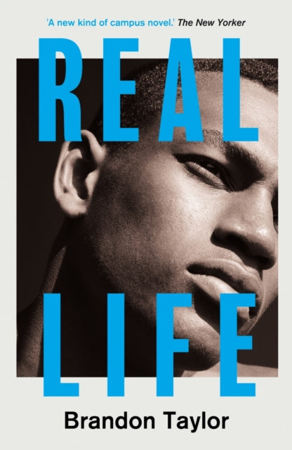 Real Life by Brandon Taylor
