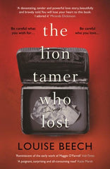 The Lion Tamer Who Lost by Louise Beech