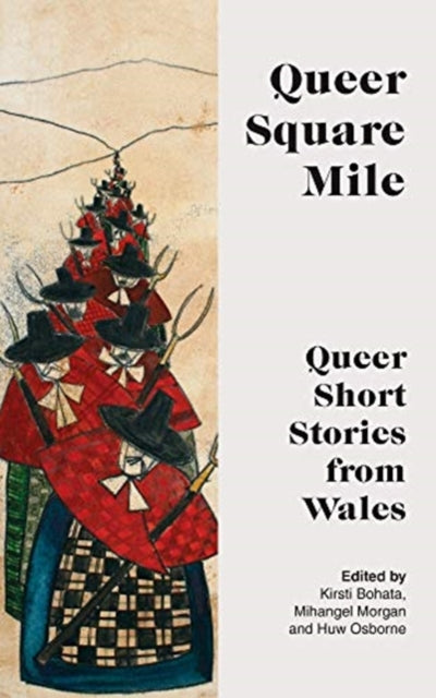 Queer Square Mile : Queer Short Stories from Wales