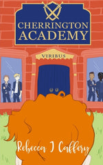 Cherrington Academy by Rebecca J. Caffery