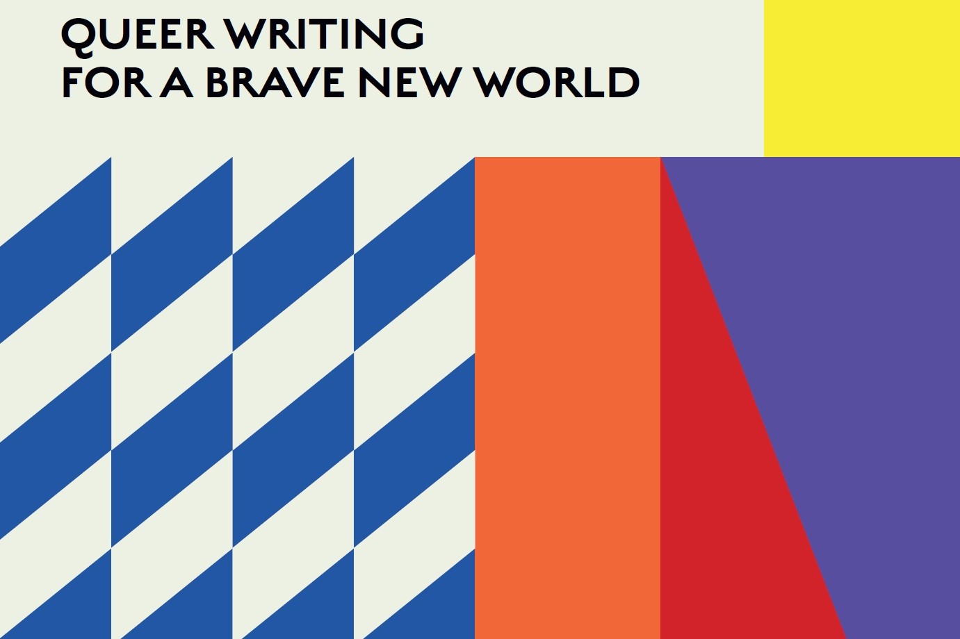 Queer writing for a brave new world