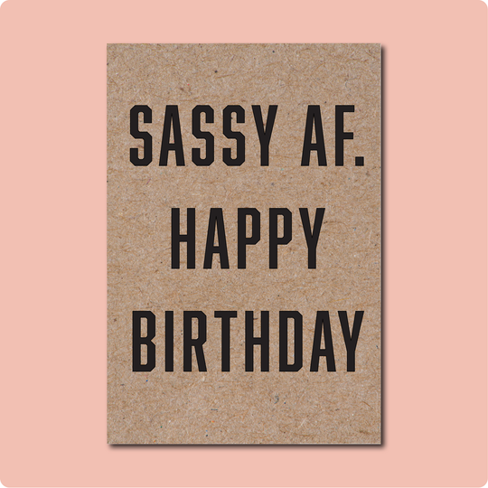 Sassy AF Birthday Card