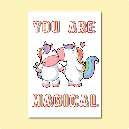 You Are Magical Unicorns Card