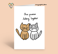Our Pussies Belong Together Card