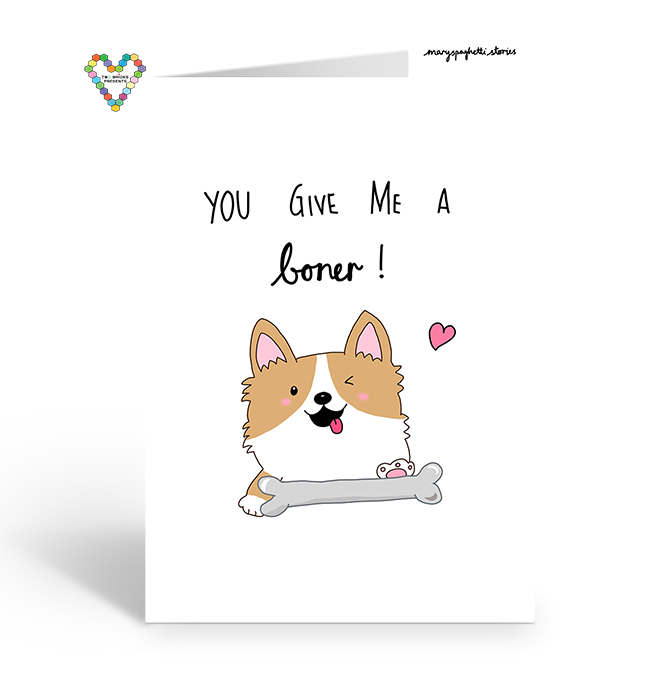 You Give Me A Boner Card