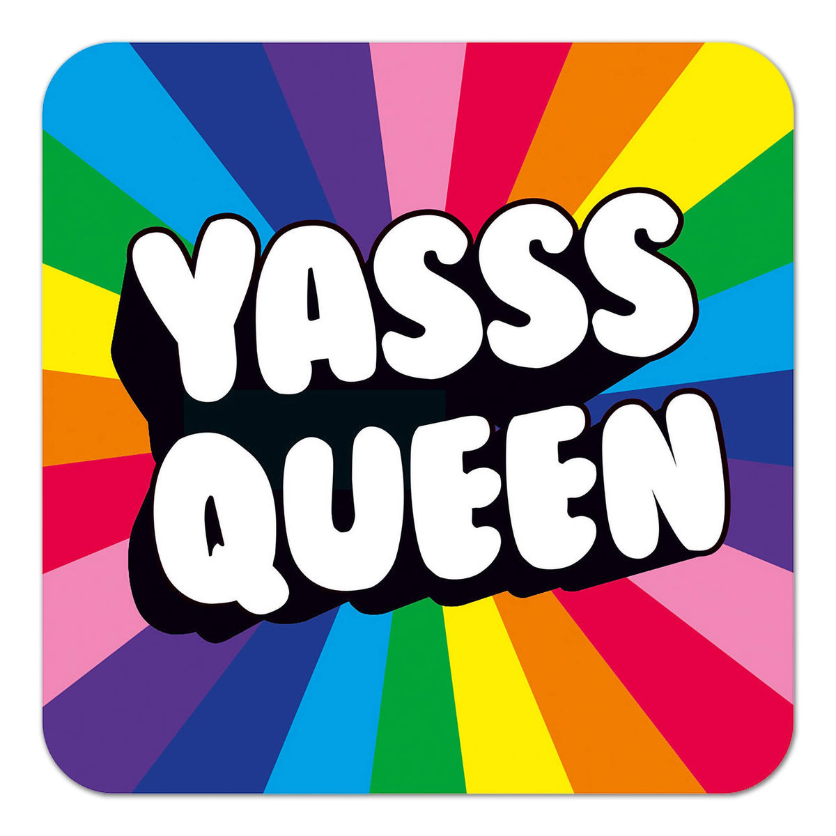 Yasss Queen Funny Coaster
