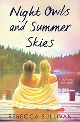 Nights Owls and Summer Skies by Rebecca Sullivan