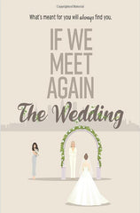 If We Meet Again: The Wedding